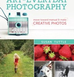 Susan Tuttle: The Art of Everyday Photography book release